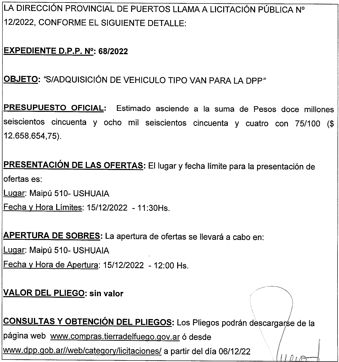 LicitaciÓn PÚblica Nº 122022 Adquisición De Vehículo Tipo Van Para La Dpp Puerto Ushuaia 5666